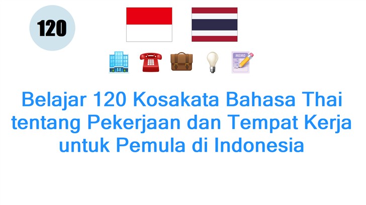 Belajar 120 Kosakata Bahasa Thai tentang Pekerjaan dan Tempat Kerja untuk Pemula di Indonesia